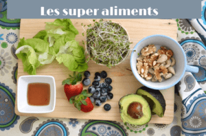 Les super aliments