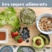 Les super aliments