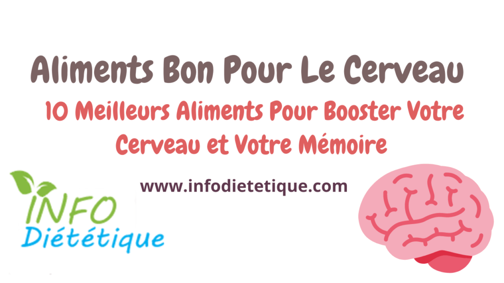 10 meilleurs aliments pour booster votre cerveau